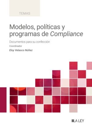 Portada de Modelos, políticas y programas de Compliance — Eloy Velasco Núñez