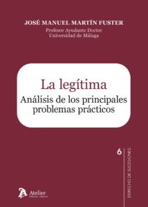 La legítima. Análisis de los principales problemas prácticos